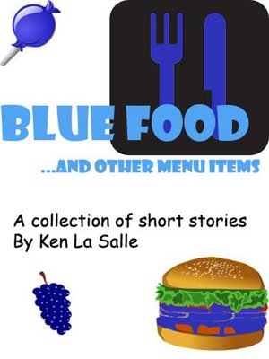 cover image of Blue Food and Other Menu Items, a Collection of Short Stories